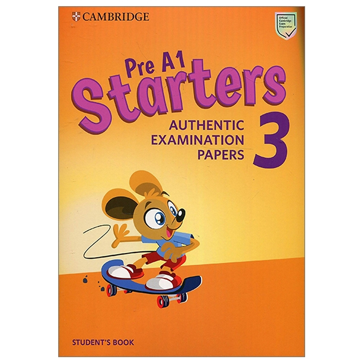 Pre A1 Starters 3 Student's Book Authentic Examination Papers Tiki