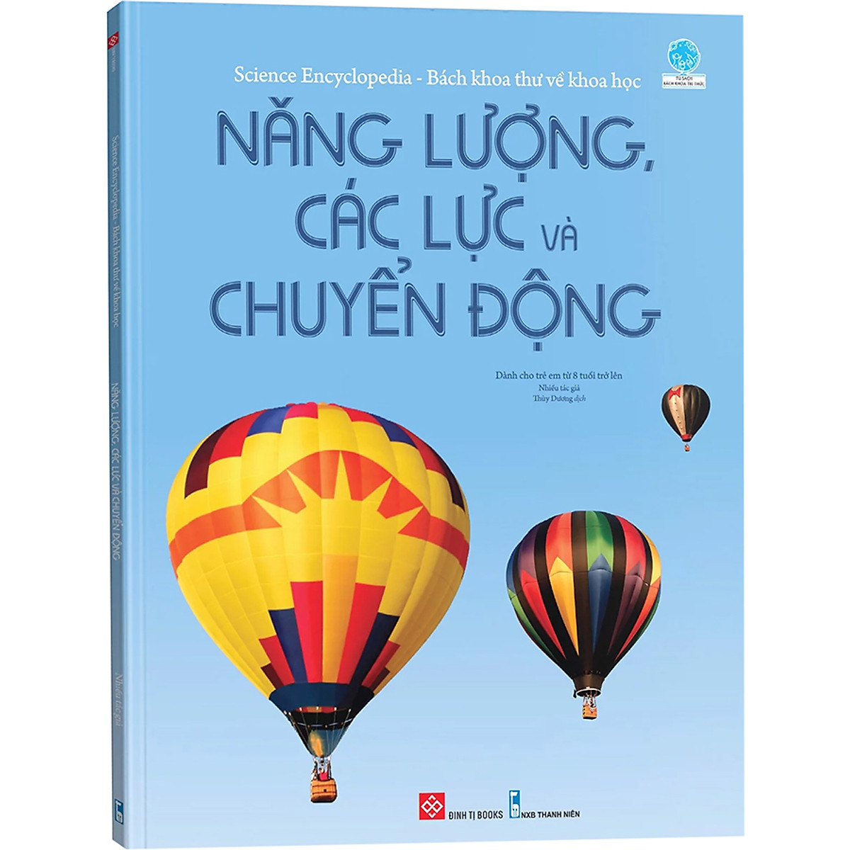 Science Encyclopedia - Bách Khoa Thư Về Khoa Học - Năng Lượng , Các Lực Và Chuyển Động