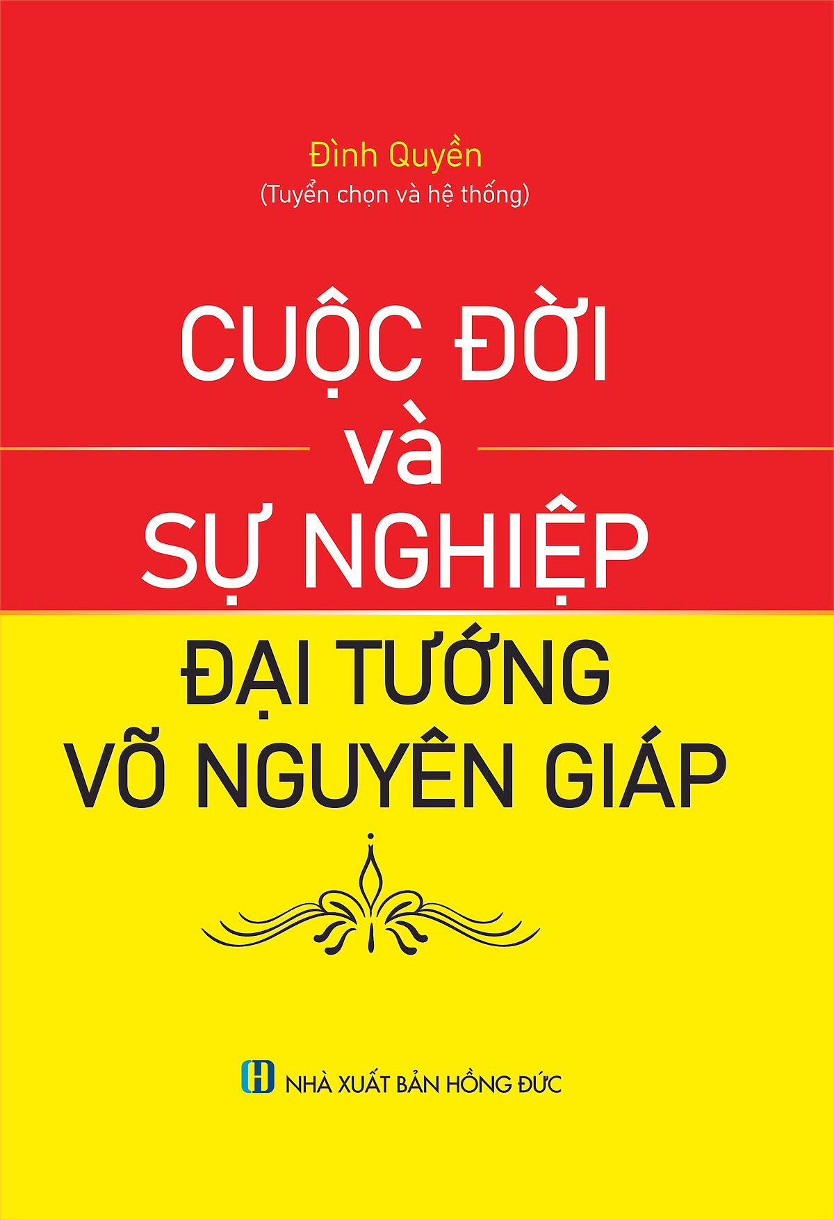 Cuộc đời và sự nghiệp Đại tướng Võ Nguyên Giáp