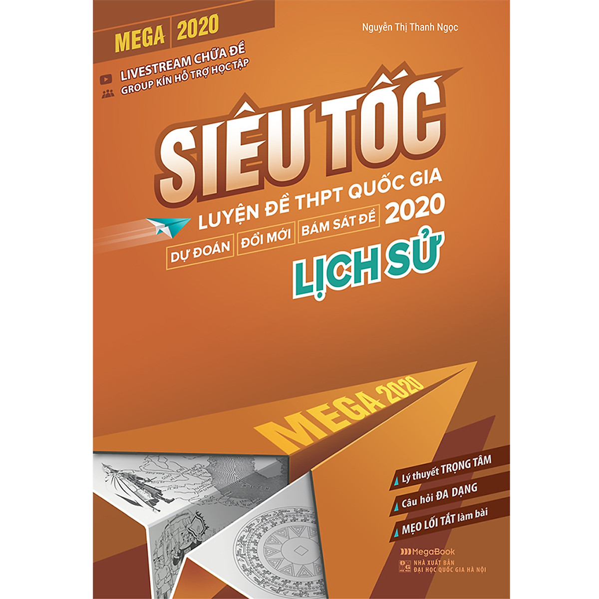 Mega 2020 - Siêu Tốc Luyện Đề THPT Quốc Gia 2020 Lịch Sử