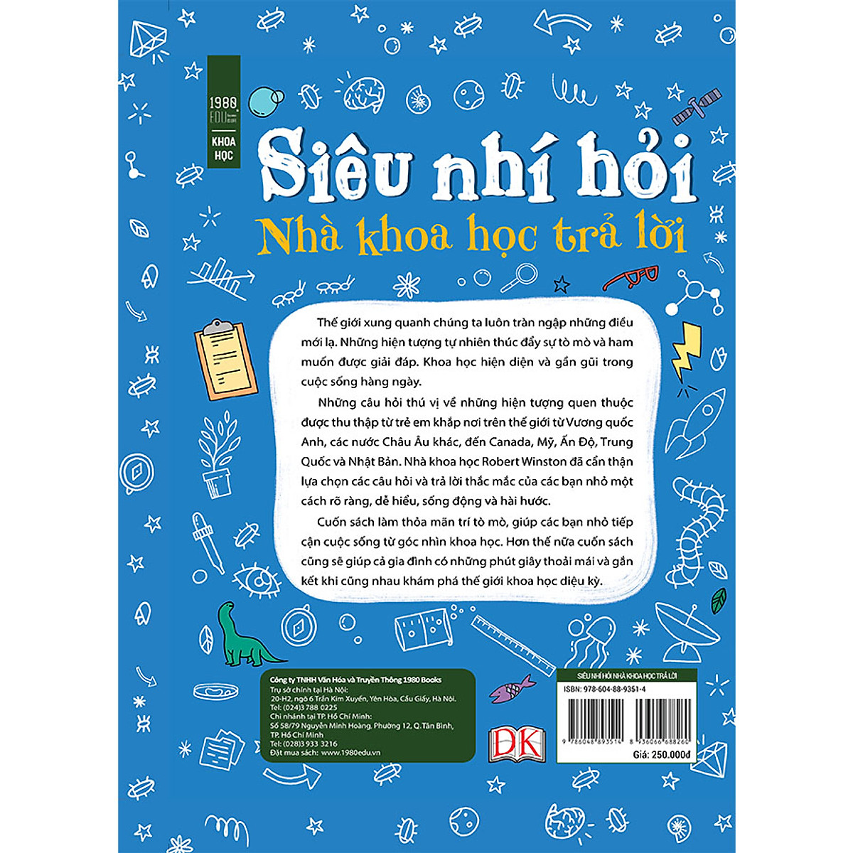 Siêu Nhí Hỏi Nhà Khoa Học Trả Lời - 100 Bí Ẩn Mọi Đứa Trẻ Đều Muốn Hỏi Một Nhà Khoa Học