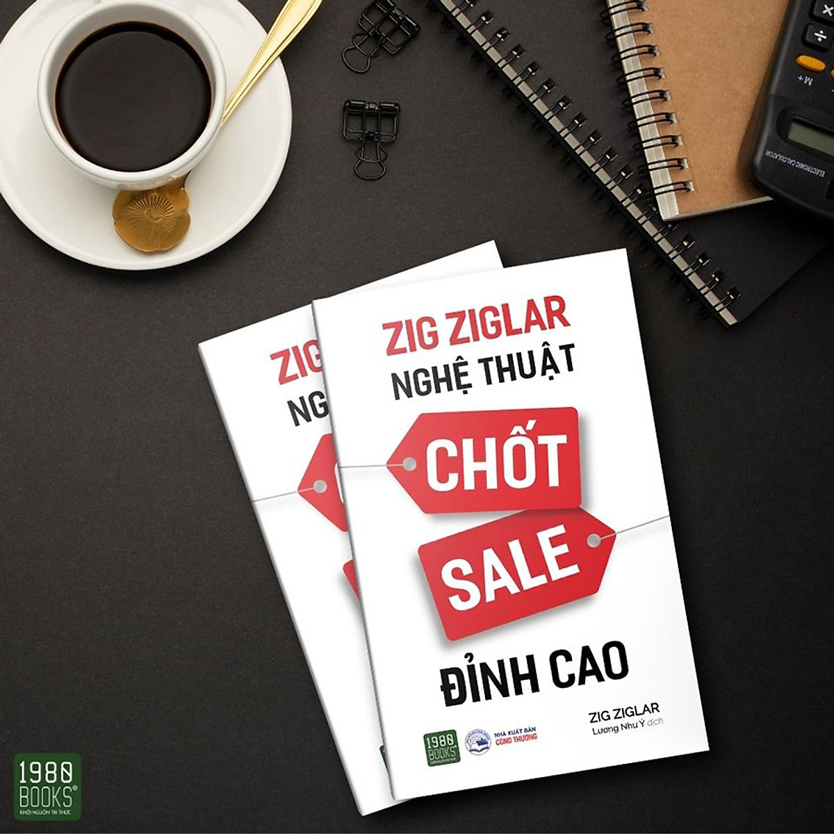 Zig Ziglar - Nghệ Thuật Chốt Sale Đỉnh Cao