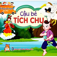 Cậu bé Tích Chu  Kho Tàng Truyện Cổ Tích Chọn Lọc
