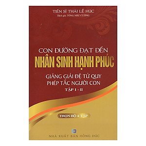 Con Đường Đạt Đến Nhân Sinh Hạnh Phúc - Trọn Bộ 4 Tập