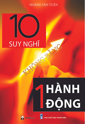 10 Suy Nghĩ Không Bằng Một Hành Động