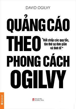 Quảng Cáo Theo Phong Cách Ogilvy (Ogilvy On Advertising)