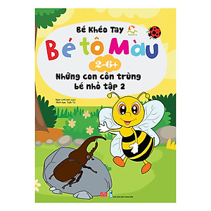 Sách Bé Tô Màu (2-6+) - Những Con Côn Trùng Bé Nhỏ - Tập 2