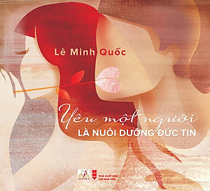 Sách Yêu Một Người Là Nuôi Dưỡng Đức Tin