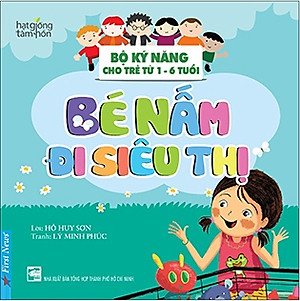 Sách Bé Nấm Đi Siêu Thị - Bộ Kỹ Năng Cho Trẻ Từ 1 - 6 Tuổi