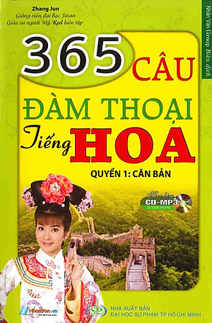 365 Câu Đàm Thoại Tiếng Hoa (Quyển 1: Căn Bản) (Kèm CD)