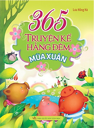 365 Truyện Kể Hàng Đêm - Mùa Xuân
