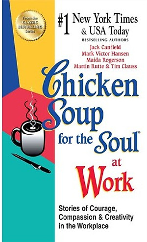 Chicken Soup For The Soul At Work