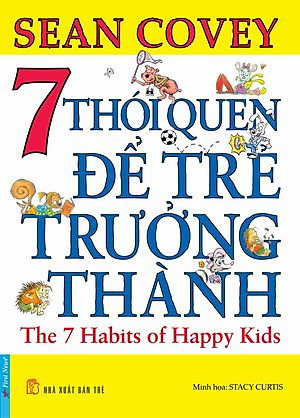 7 Thói Quen Để Trẻ Trưởng Thành (Tái Bản)