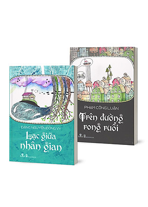 Sách Lạc Giữa Nhân Gian - Trên Đường Rong Ruổi