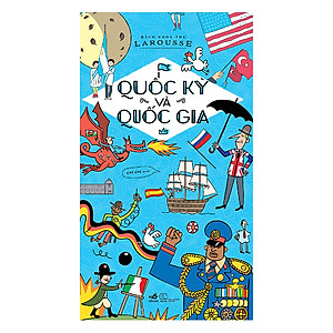 Sách Quốc Kỳ Và Quốc Gia - Bách Khoa Thư Larousse
