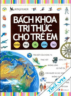 Bách Khoa Tri Thức Cho Trẻ Em - Khám Phá Và Sáng Tạo (Đông A)