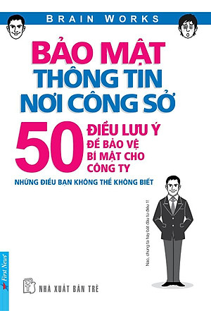 Sách Bảo Mật Thông Tin Nơi Công Sở - 50 Điều Lưu Ý Để Bảo Vệ Bí Mật Cho Công Ty