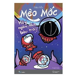 Sách Mèo Mốc – Hãy Ngắm Nhìn Bầu Trời