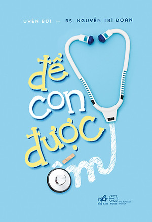 Sách Để Con Được Ốm (Tái Bản 2018)