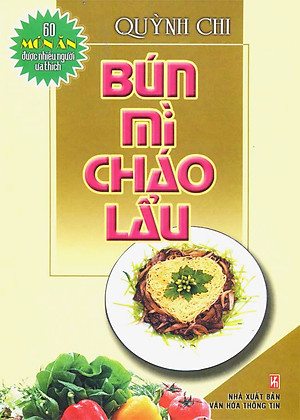 Sách 60 Món Ăn Được Ưa Thích - Bún, Mì, Cháo, Lẩu