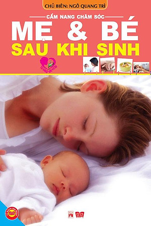 Sách Cẩm Nang Chăm Sóc Mẹ Và Bé Sau Khi Sinh