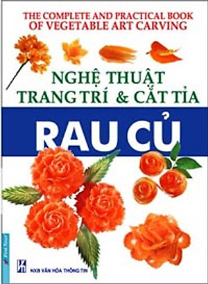 Sách Nghệ Thuật Trang Trí & Cắt Tỉa Rau Củ