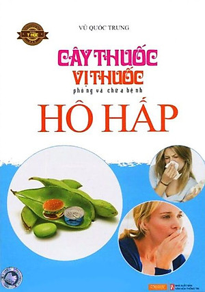 Cây Thuốc Vị Thuốc Phòng Chữa Bệnh Hô Hấp