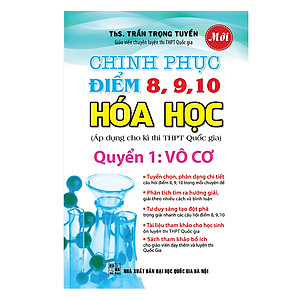 Sách Chinh Phục Điểm 8,9,10 Hóa Học Quyển 1: Vô Cơ
