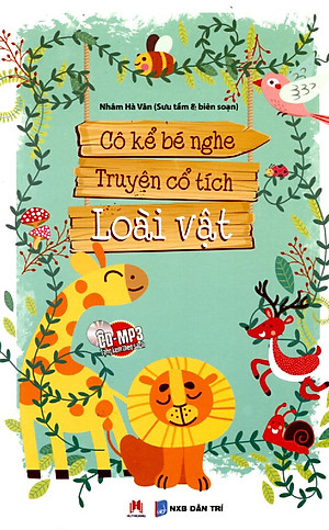 Cô Kể Bé Nghe - Truyện Cổ Tích Về Loài Vật (Kèm CD)
