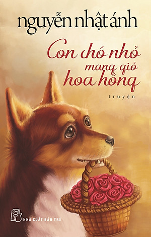 Sách Con Chó Nhỏ Mang Giỏ Hoa Hồng (Bìa Mềm)