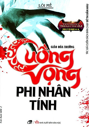 Sách Cuồng Vọng Phi Nhân Tính (Tái Bản 2014)