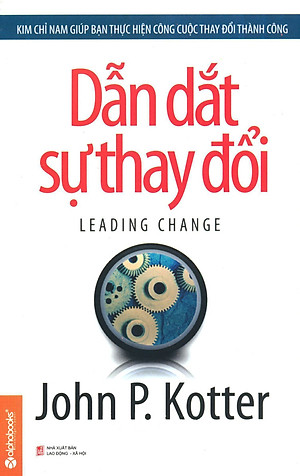 Dẫn Dắt Sự Thay Đổi (Tái Bản)