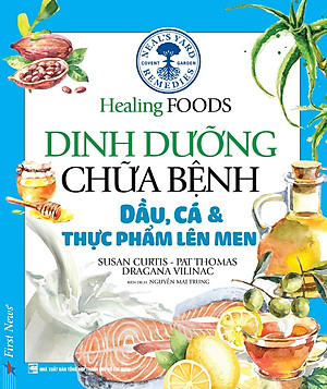 Sách Dinh Dưỡng Chữa Bệnh - Dầu, Cá & Thực Phẩm Lên Men