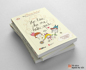 Sách Học Làm Cha Mẹ Hiệu Quả