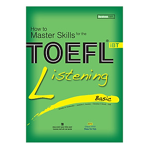 Sách How To Master Skills For The TOEFL iBT: Listening Basic (With Audio CD)