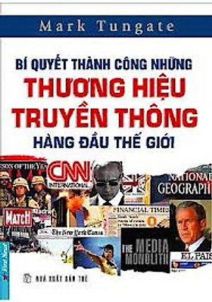 Sách Bí Quyết Thành Công Những Thương Hiệu Truyền Thông Hàng Đầu Thế Giới