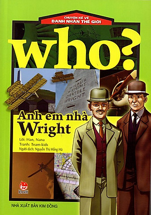 Sách Chuyện Kể Về Danh Nhân Thế Giới: Who? Anh Em Nhà Wright