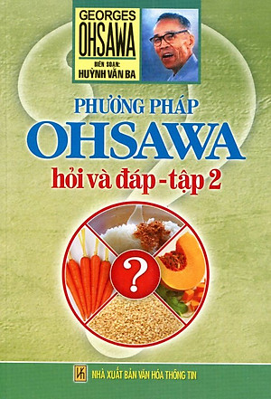 Phương Pháp Ohsawa - Hỏi Và Đáp (Tập 2)