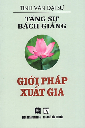 Sách Tăng Sự Bách Giảng - Giới Pháp Xuất Gia