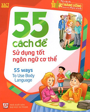 Sách 55 Cách Để Sử Dụng Tốt Ngôn Ngữ Cơ Thể