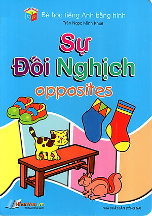 Sách Bé Học Tiếng Anh Bằng Hình: Sự Đối Nghịch