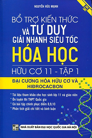Sách Bổ Trợ Kiến Thức Và Tư Duy Giải Nhanh Siêu Tốc Hóa Học Hữu Cơ Lớp 11 (Tập 1)