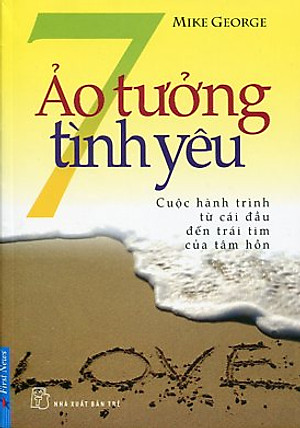 Sách 7 Ảo Tưởng Tình Yêu (Tái Bản)