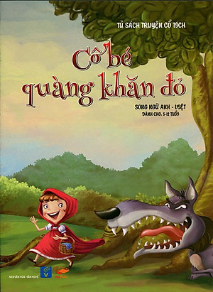 Khám Phá Thế Giới Cô Bé Quàng Khăn Đỏ Tiếng Anh - Một Huyền Thoại Kinh Điển