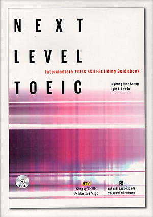 Sách Next Level Toeic Intermediate Toeic Skill-Building Guidebook (Kèm CD)