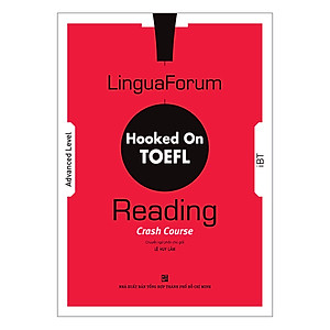 Sách LinguaForum Hooked On TOEFL iBT Reading: Crash Course