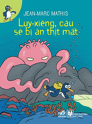 Luy-xiêng, Cậu Sẽ Bị Ăn Thịt Mất