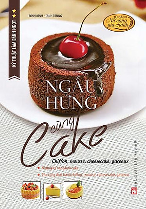 Sách Kỹ Thuật Làm Bánh Ngọt - Ngẫu Hứng Cùng Cake