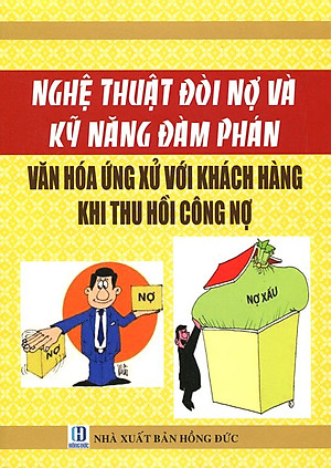 Nghệ Thuật Đòi Nợ Và Kỹ Năng Đàm Phán 