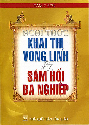 Sách Nghi Thức Khai Thị Vong Linh & Sám Hối Ba Nghiệp (Tái Bản)